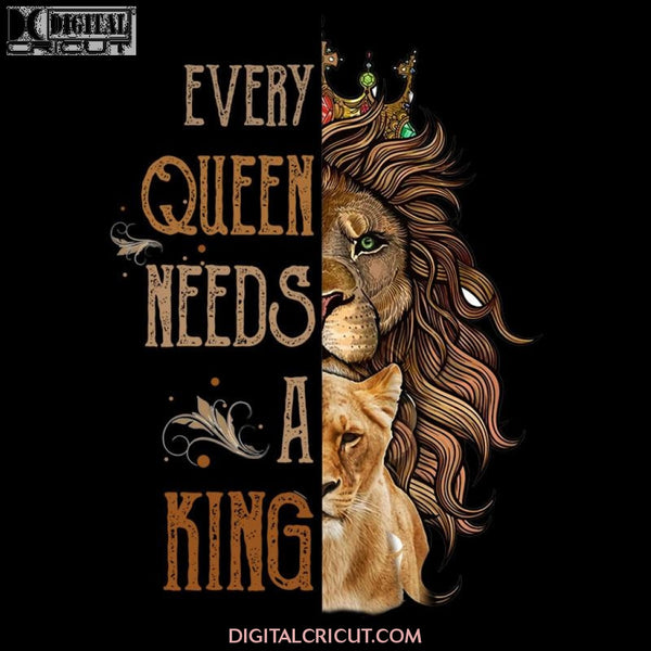A King Needs A Queen Lion Png File Print Shirt Animal Lion
