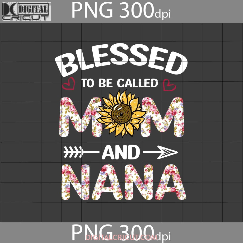 blessed to be called mom and nana