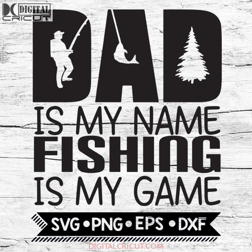 Fishing SVG, Fathers Day SVG, Dad SVG, Svg Files for Cricut