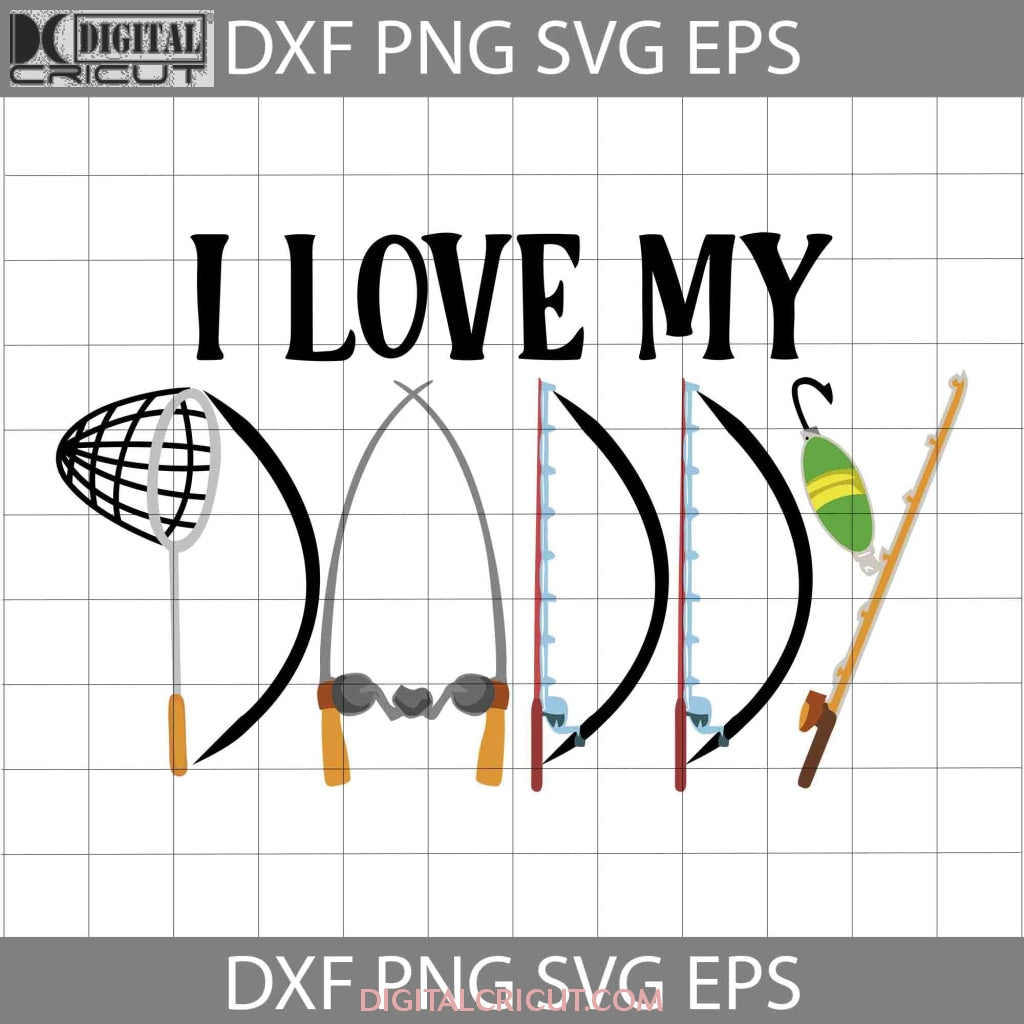 Fishing Tools Daddy Svg, I Love My Daddy Svg, Happy Father's Day