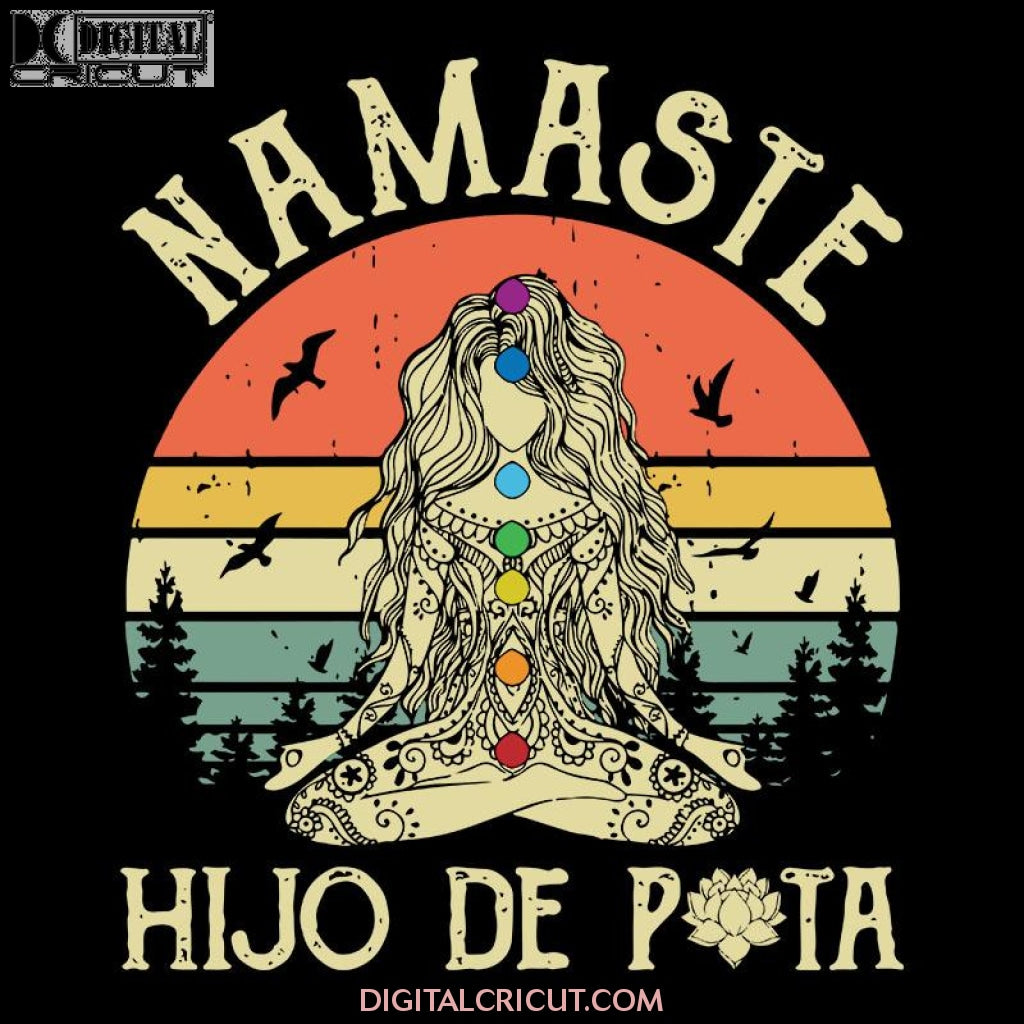 Namaste Hijo De Puta SVG and PNG Digital Download – Digitalcricut