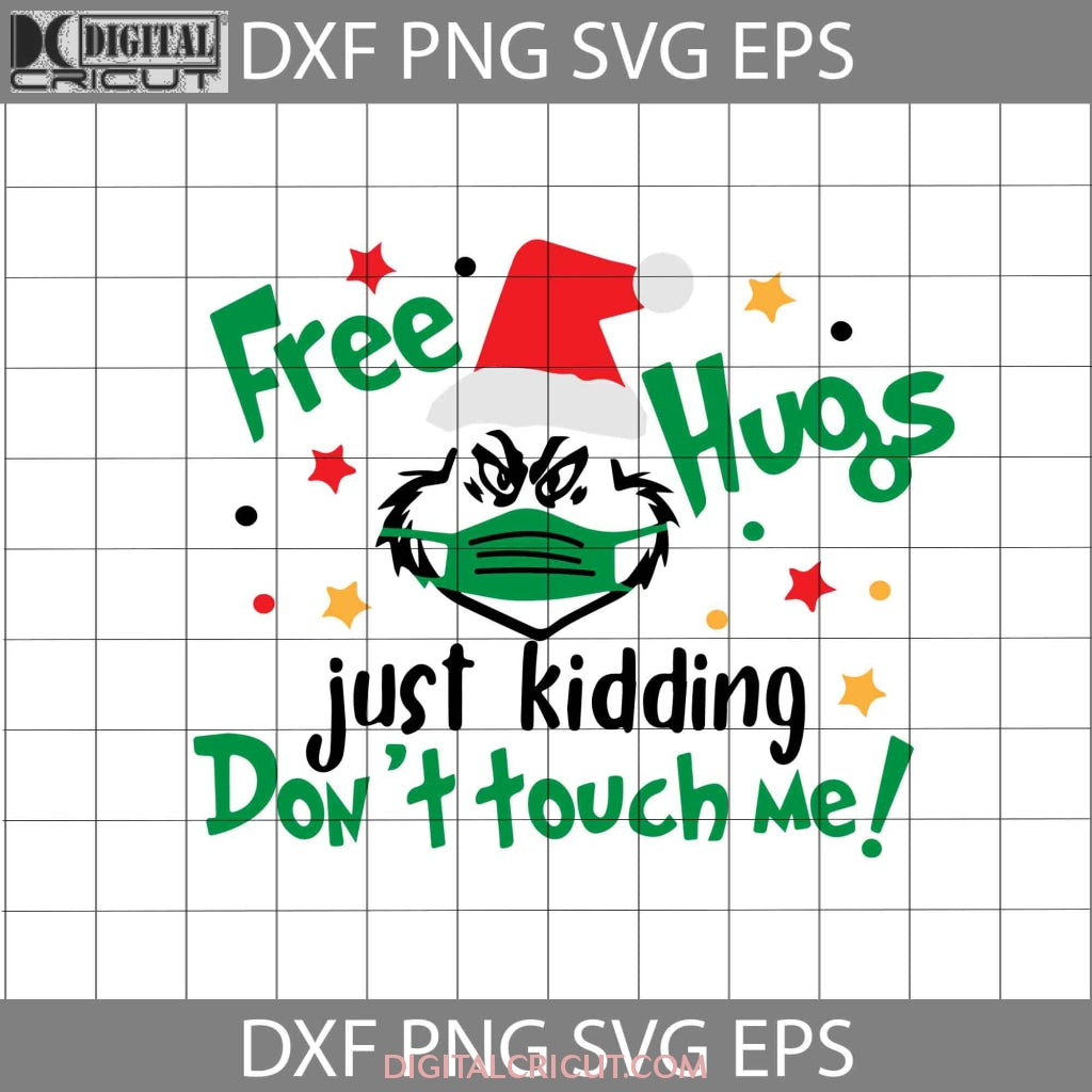 http://digitalcricut.com/cdn/shop/products/the-grinch-svg-free-hugs-just-kidding-dont-touch-me-cartoon-christmas-gift-cricut-931_1200x1200.jpg?v=1639126298