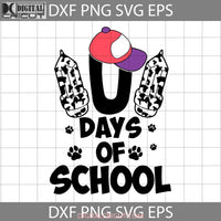 101 Days Of School Back To Svg Cricut File Clipart Png Eps Dxf