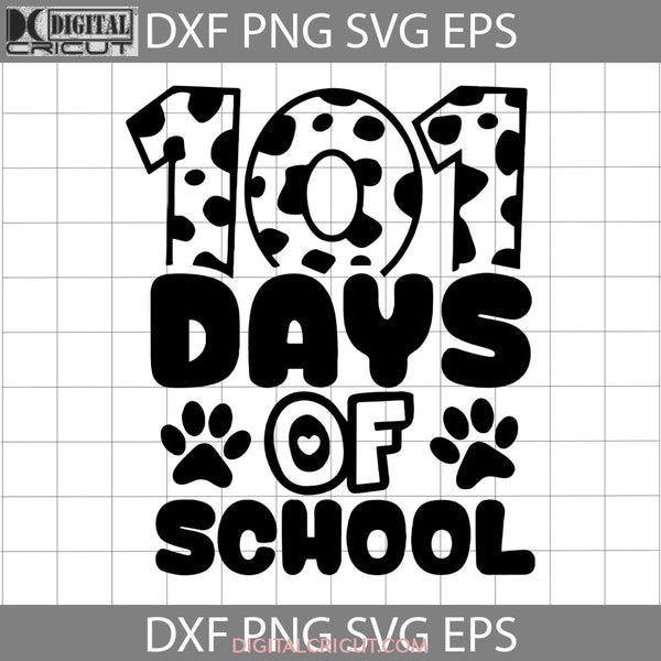 101 Days Of School Svg 100Th Day Teacher Svg Back To Cricut File Clipart Png Eps Dxf