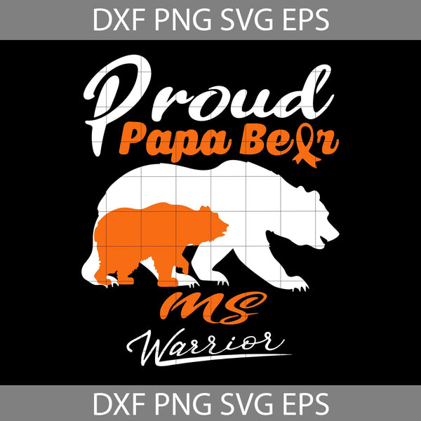 Proud Papa Bear MS Warrior SVG, Papa Bear Svg, Father's Day Svg, Cricut File, Clipart, Svg, Png, Eps, Dxf
