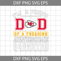 Im A Proud Dad Svg, Father's Day Svg, Football Svg, Cartoon Svg, Cricut File, Clipart, Svg, Png, Eps, Dxf