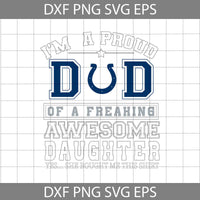 Im A Proud Dad Svg, Father's Day Svg, Football Svg, Cartoon Svg, Cricut File, Clipart, Svg, Png, Eps, Dxf