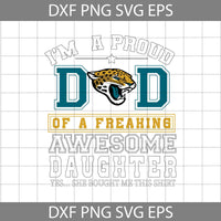 Im A Proud Dad Svg, Father's Day Svg, Football Svg, Cartoon Svg, Cricut File, Clipart, Svg, Png, Eps, Dxf