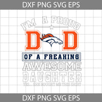 Im A Proud Dad Svg, Father's Day Svg, Football Svg, Cartoon Svg, Cricut File, Clipart, Svg, Png, Eps, Dxf
