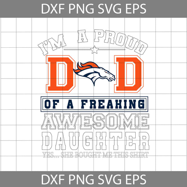 Im A Proud Dad Svg, Father's Day Svg, Football Svg, Cartoon Svg, Cricut File, Clipart, Svg, Png, Eps, Dxf