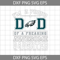 Im A Proud Dad Svg, Father's Day Svg, Football Svg, Cartoon Svg, Cricut File, Clipart, Svg, Png, Eps, Dxf