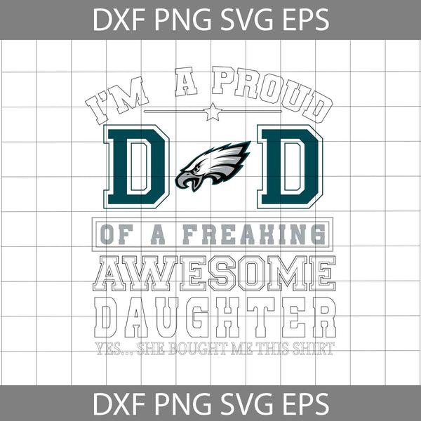 Im A Proud Dad Svg, Father's Day Svg, Football Svg, Cartoon Svg, Cricut File, Clipart, Svg, Png, Eps, Dxf