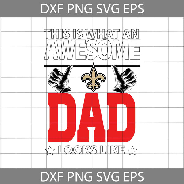 This Is What An Awesome Dad Looks Like Svg, Father's Day Svg, Football Svg, Cartoon Svg, Cricut File, Clipart, Svg, Png, Eps, Dxf