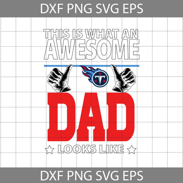 This Is What An Awesome Dad Looks Like Svg, Father's Day Svg, Football Svg, Cartoon Svg, Cricut File, Clipart, Svg, Png, Eps, Dxf
