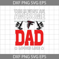 This Is What An Awesome Dad Looks Like Svg, Father's Day Svg, Football Svg, Cartoon Svg, Cricut File, Clipart, Svg, Png, Eps, Dxf
