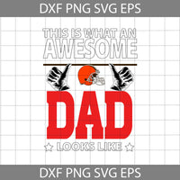 This Is What An Awesome Dad Looks Like Svg, Father's Day Svg, Football Svg, Cartoon Svg, Cricut File, Clipart, Svg, Png, Eps, Dxf