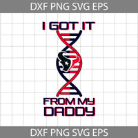I Got it From My Daddy Svg, Father's Day Svg, Football Svg, Cartoon Svg, Cricut File, Clipart, Svg, Png, Eps, Dxf
