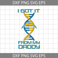 I Got it From My Daddy Svg, Father's Day Svg, Football Svg, Cartoon Svg, Cricut File, Clipart, Svg, Png, Eps, Dxf