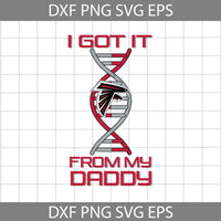 I Got it From My Daddy Svg, Father's Day Svg, Football Svg, Cartoon Svg, Cricut File, Clipart, Svg, Png, Eps, Dxf