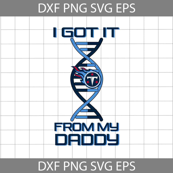 I Got it From My Daddy Svg, Father's Day Svg, Football Svg, Cartoon Svg, Cricut File, Clipart, Svg, Png, Eps, Dxf