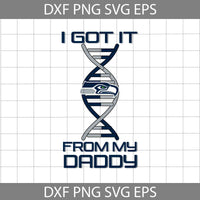 I Got it From My Daddy Svg, Father's Day Svg, Football Svg, Cartoon Svg, Cricut File, Clipart, Svg, Png, Eps, Dxf