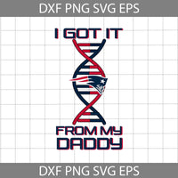 I Got it From My Daddy Svg, Father's Day Svg, Football Svg, Cartoon Svg, Cricut File, Clipart, Svg, Png, Eps, Dxf