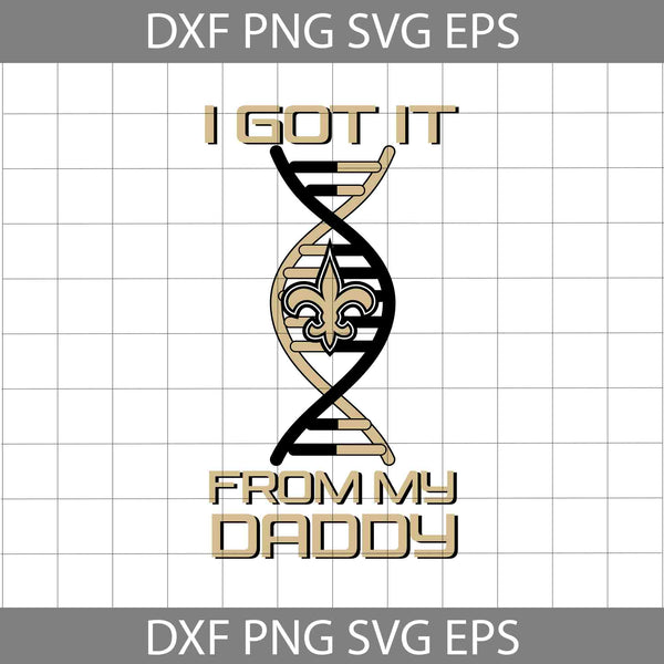 I Got it From My Daddy Svg, Father's Day Svg, Football Svg, Cartoon Svg, Cricut File, Clipart, Svg, Png, Eps, Dxf