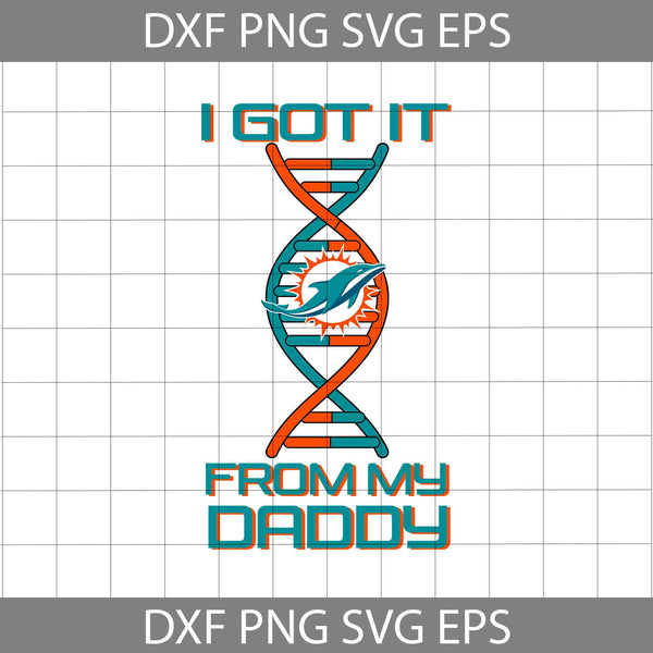 I Got it From My Daddy Svg, Father's Day Svg, Football Svg, Cartoon Svg, Cricut File, Clipart, Svg, Png, Eps, Dxf