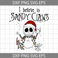 I Believe In Sandy Claws Svg, Christmas Svg, Sandy Claws Svg, Cartoon Svg, Christmas Svg, Cricut File, Clipart, Svg, Png, Eps, Dxf