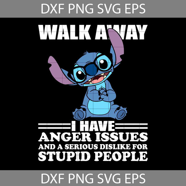 Walk Away I Have Anger Issues Svg, Cartoon Svg, Cricut File, Clipart, Svg, Png, Eps, Dxf