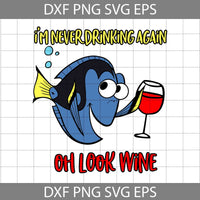 I'm Never Drinking Again Wine Svg, Cartoon Svg, Cricut File, Clipart, Svg, Png, Eps, Dxf