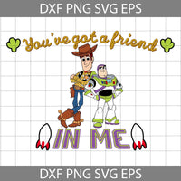 You’ve Got A Friend In Me Svg, Friendship Svg, Cartoon Svg, Cricut File, Clipart, Svg, Png, Eps, Dxf