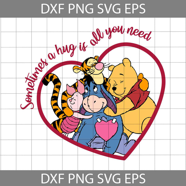 Sometime A Hug Is All You Need Svg, Bear Valentine Svg, Cartoon Svg, Valentine's Day Svg, Cricut File, Clipart, Svg, Png, Eps, Dxf