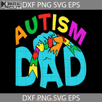 Autism Dad Svg Fathers Day Cricut File Clipart Png Eps Dxf
