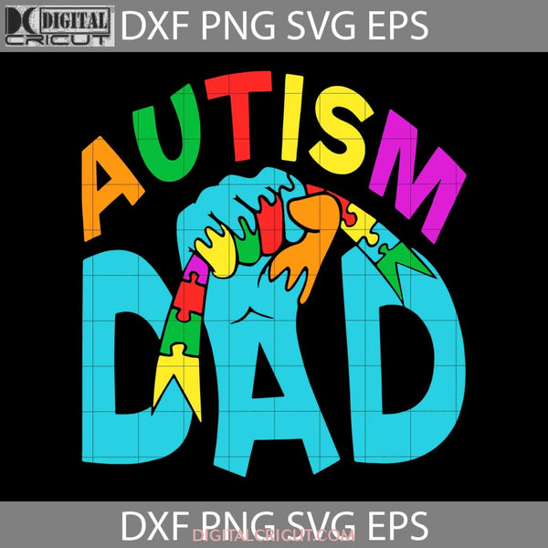 Autism Dad Svg Fathers Day Cricut File Clipart Png Eps Dxf