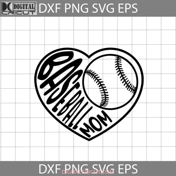 Baseball Mom Svg Heart Mothers Day Cricut File Clipart Png Eps Dxf