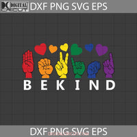 Be Kind Sign Language Svg Kindness Lgbt Pride Equality Svg Gay Lesbian Cricut File Clipart Png Eps