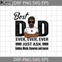 Best Dad Ever Svg Black Dad Fathers Day Svg Cricut File Clipart Png Eps Dxf