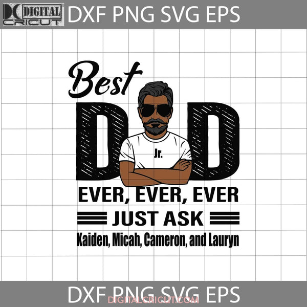 Best Dad Ever Svg Black Dad Fathers Day Svg Cricut File Clipart Png Eps Dxf