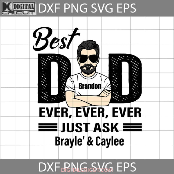 Best Dad Ever Svg Dad Fathers Day Svg Cricut File Clipart Png Eps Dxf