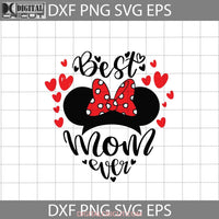 Best Mom Ever Svg Bow Mothers Day Cricut File Clipart Png Eps Dxf