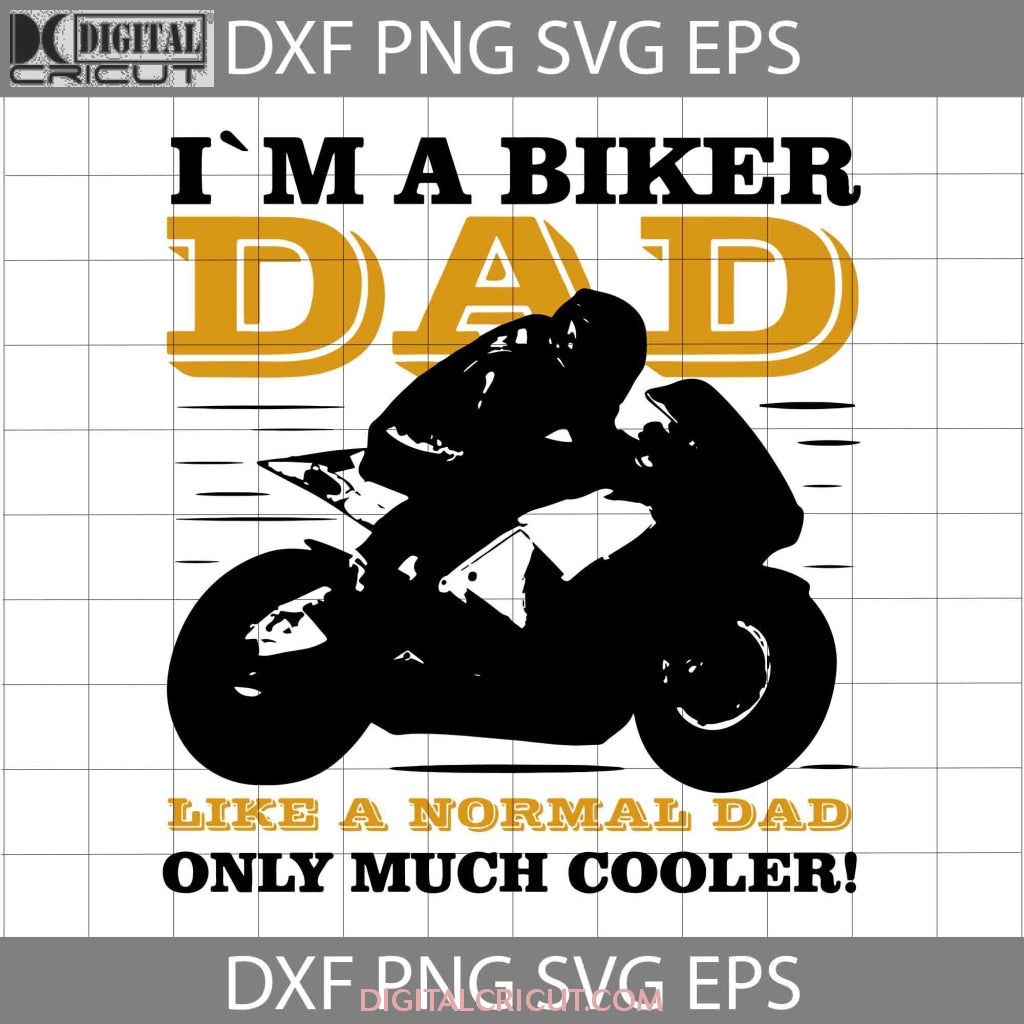 Cool Biker Dad Svg, Funny Motorcycle Rider Svg, Father's Day Svg, Cric ...