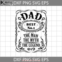 Dad Best No.1 The Man Myth Legend Svg Svg Fathers Day Cricut File Clipart Png Eps Dxf