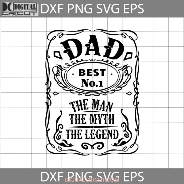 Dad Best No.1 The Man Myth Legend Svg Svg Fathers Day Cricut File Clipart Png Eps Dxf