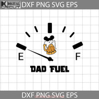 Dad Fuel Svg Loves Beer Fathers Day Cricut File Clipart Png Eps Dxf