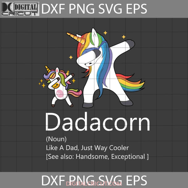 Dadacorn Like A Dad Just Way Cooler Svg Dabbing Unicorn And Son Fathers Day Svg Crsicut File Clipart