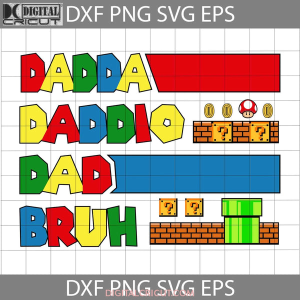 Dadda Daddio Dad Bruh Svg Super Fathers Day Svg Cricut File Clipart Png Eps Dxf