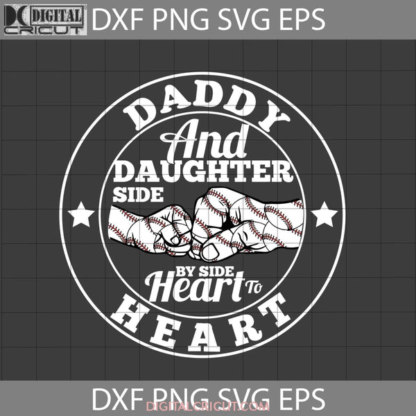 Daddy And Daughter Side By Heart To Svg Baseball Hand Dad Fathers Day Cricut File Clipart Png Eps