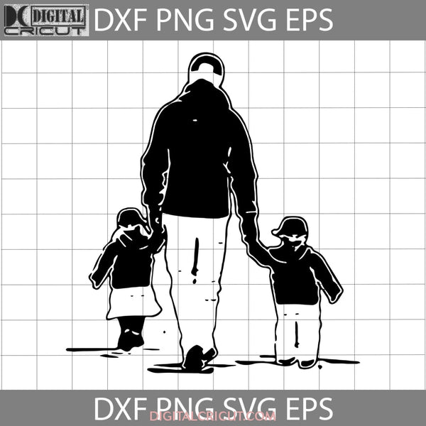 Father With Daughter And Son Svg Fathers Day Dad Day Svg Cricut File Clipart Png Eps Dxf
