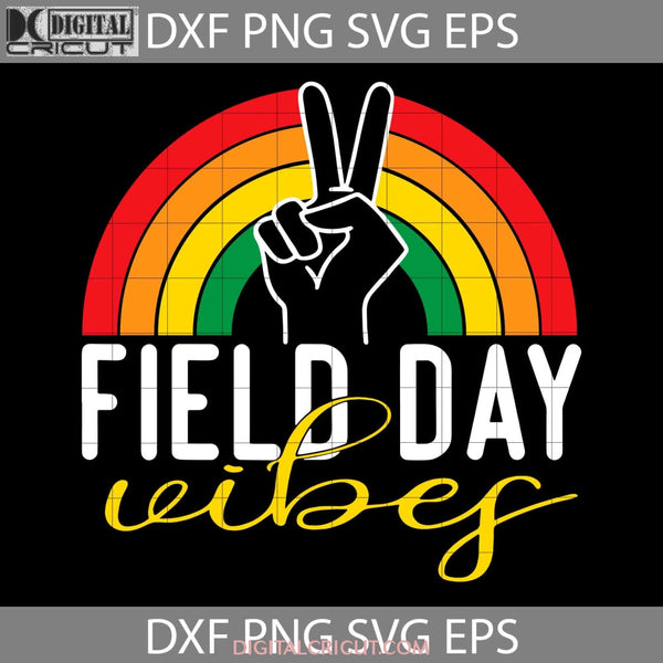 Field Day Vibes Svg School Game Student Teacher 2023 Back To Cricut File Clipart Png Eps Dxf